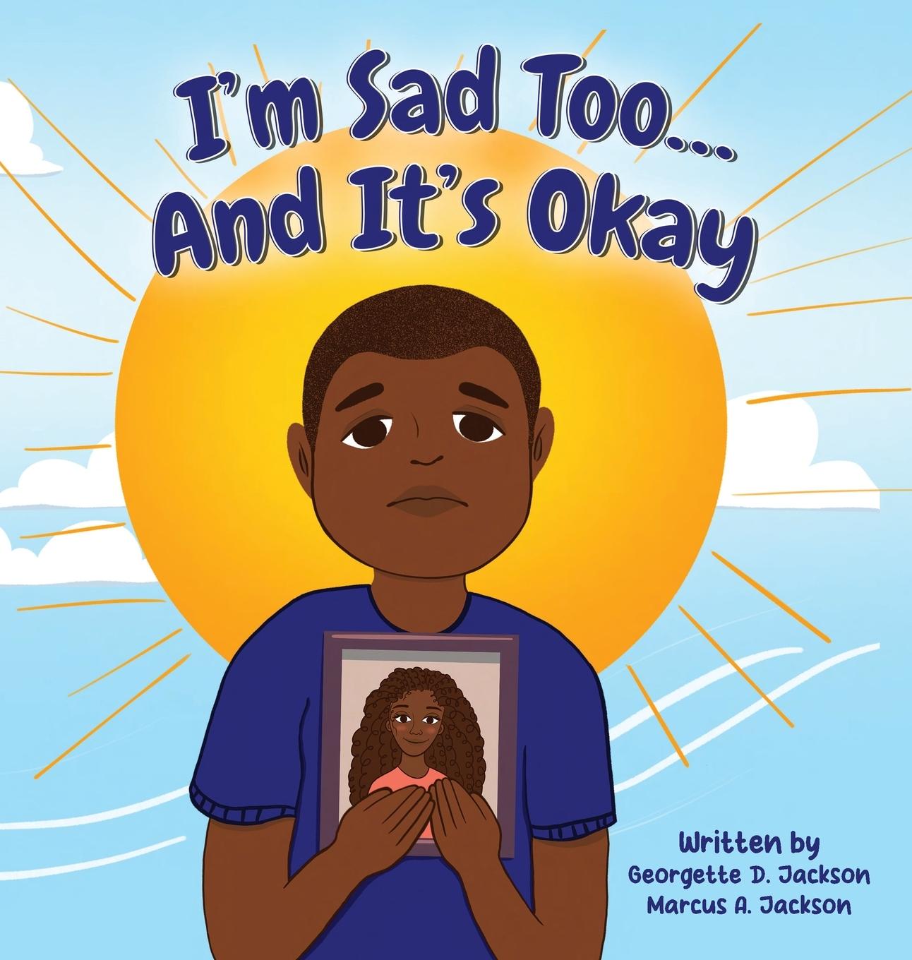 Βιβλίο I'm Sad Too...And It's Okay Marcus A Jackson