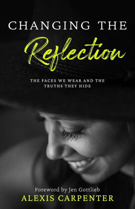 Knjiga Changing the Reflection Alexis Carpenter