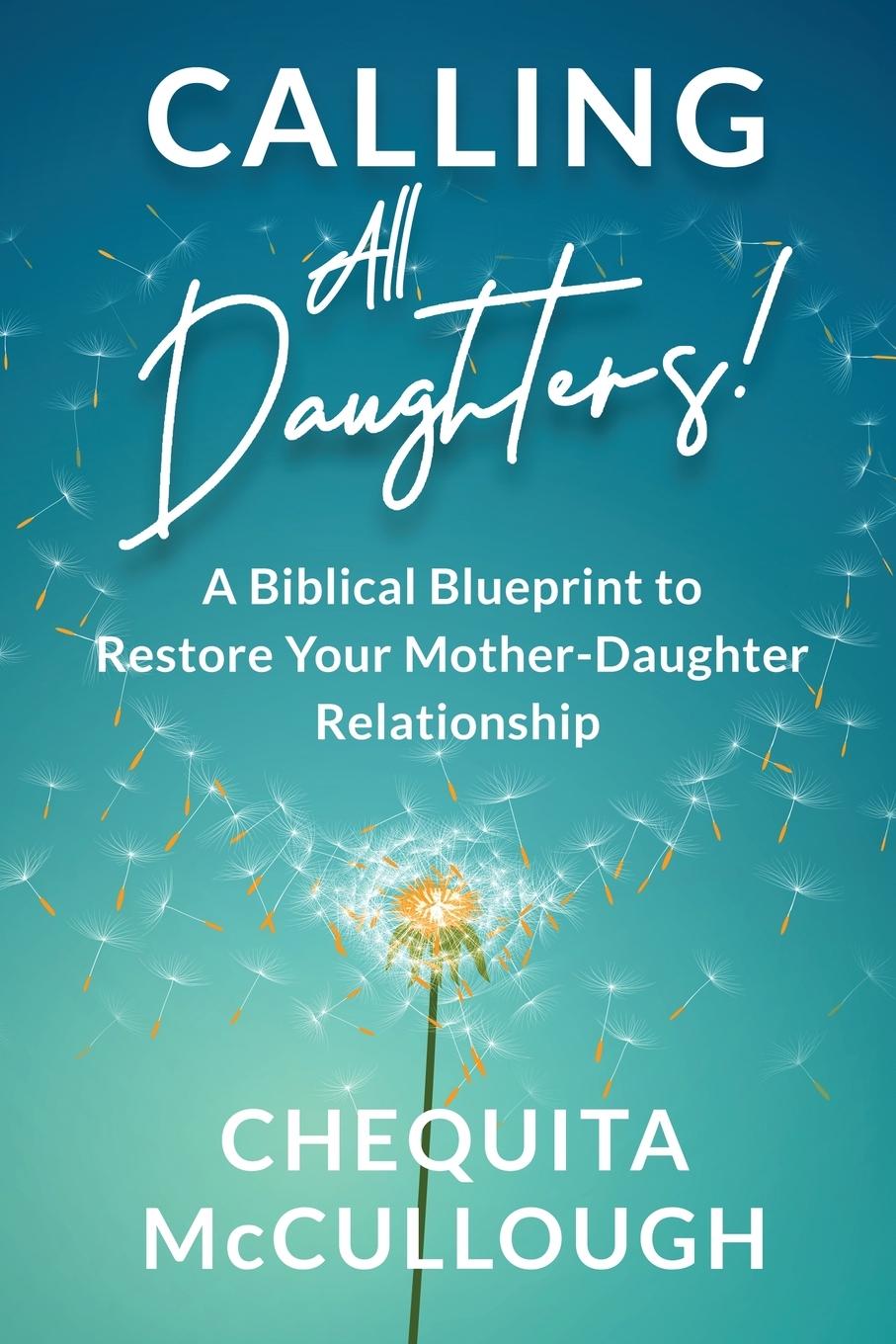 Knjiga Calling All Daughters! Chequita McCullough