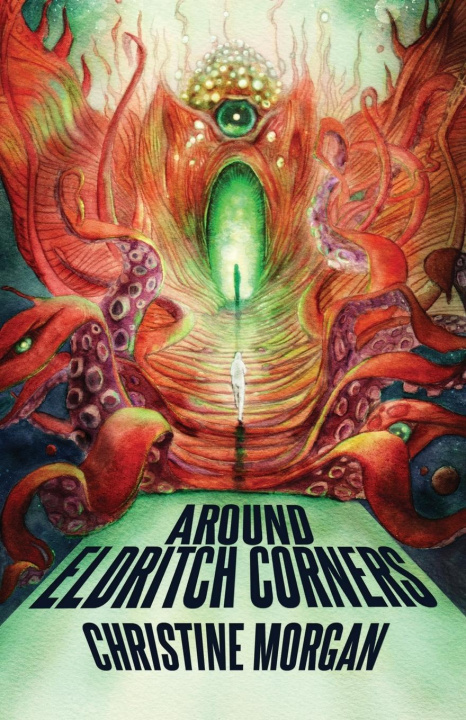 Carte Around Eldritch Corners Christine Morgan