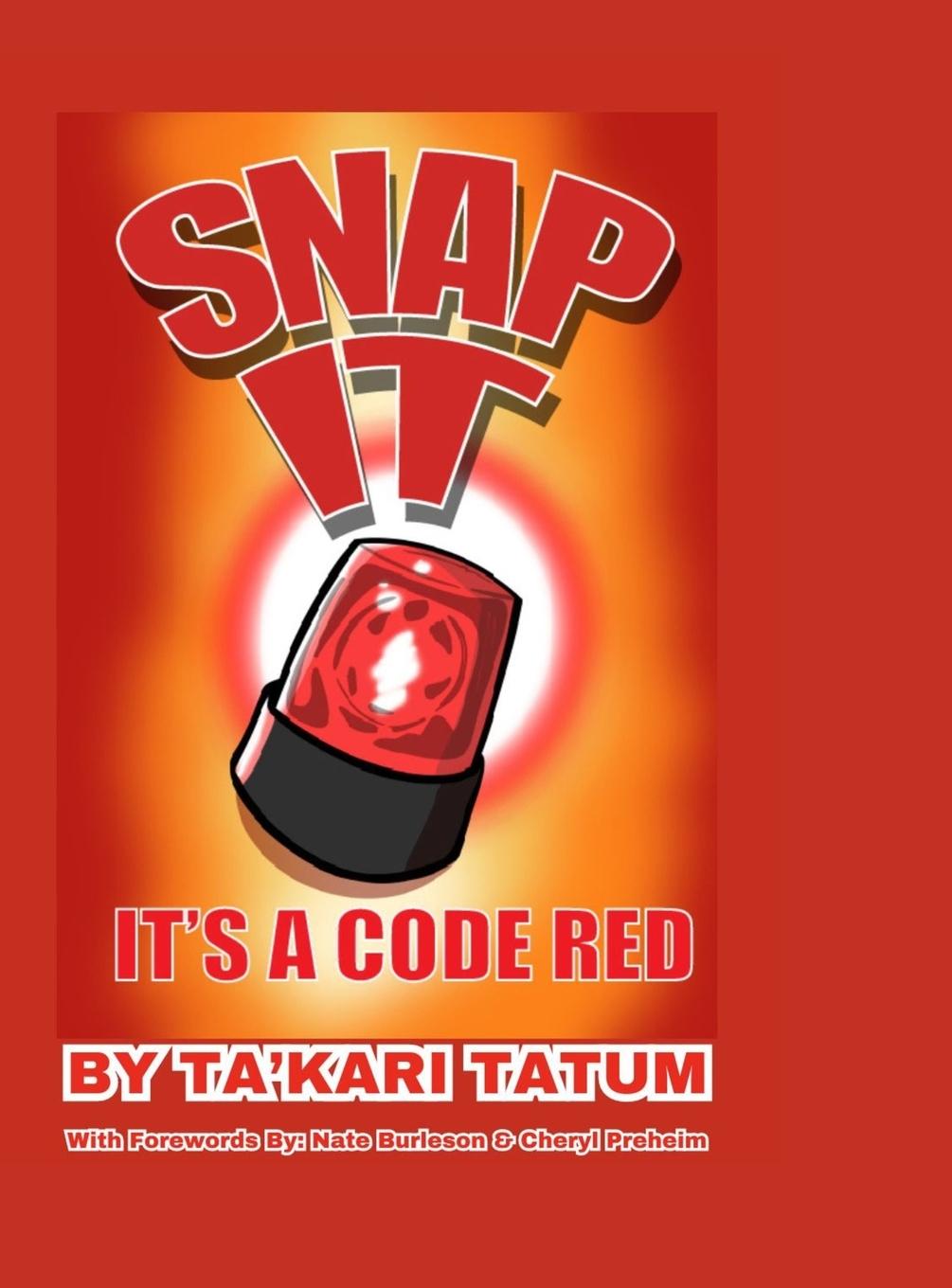 Knjiga Snap It, It's a Code Red Ta'kari Tatum