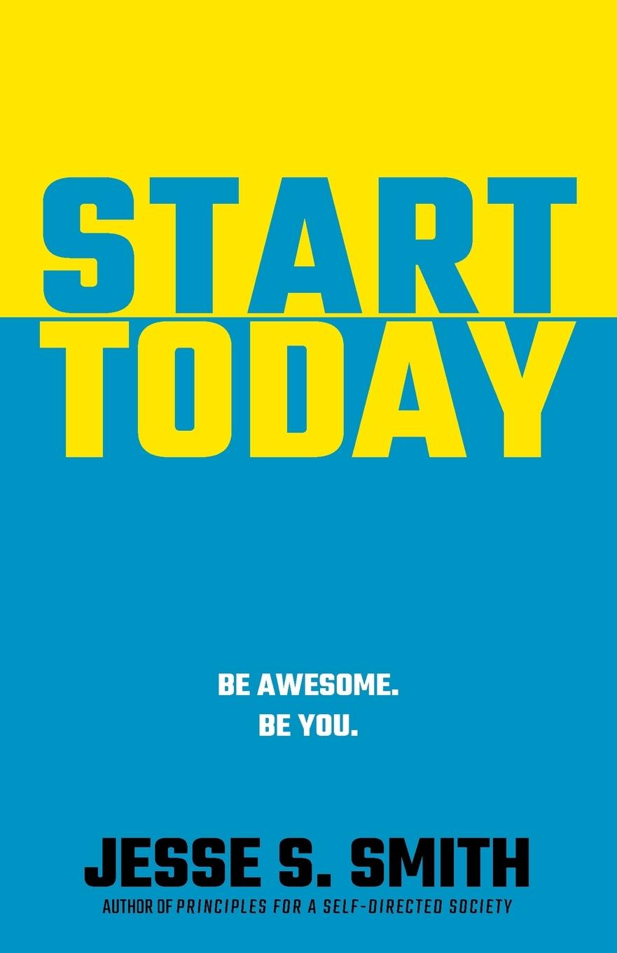 Könyv Start Today Jesse S. Smith