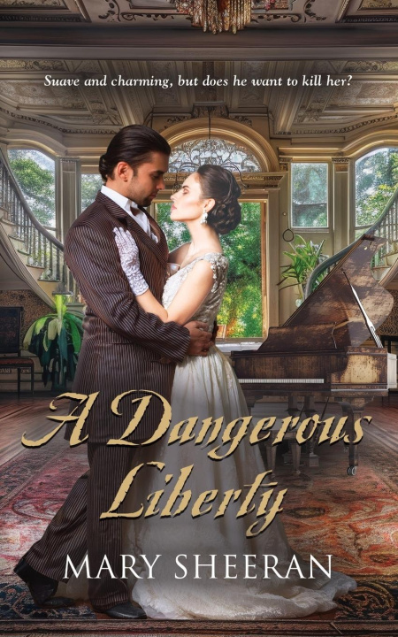 Kniha A Dangerous Liberty Mary Sheeran