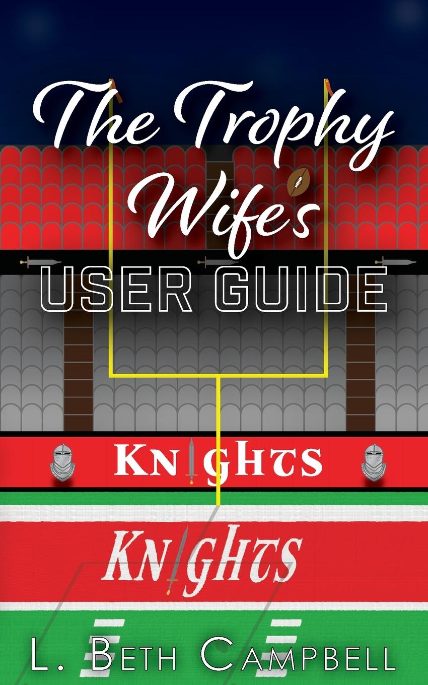 Knjiga The Trophy Wife's User Guide L. Beth Campbell