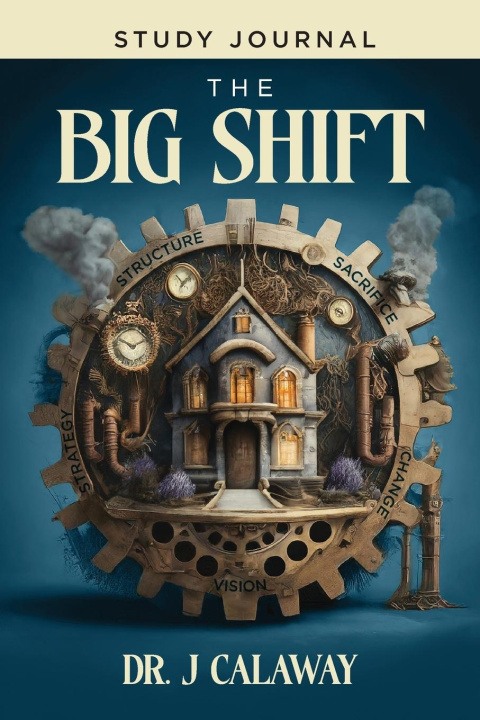 Buch The Big Shift Study Journal Dr. J Calaway