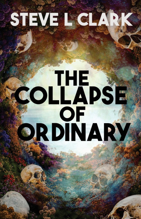 Βιβλίο The Collapse of Ordinary Steve L Clark
