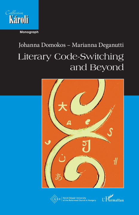 Kniha Literary code switching and beyond Johanna Domokos