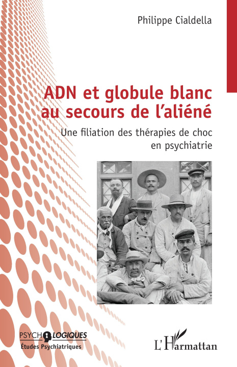 Βιβλίο ADN et globule blanc au secours de l?aliéné Philippe Cialdella