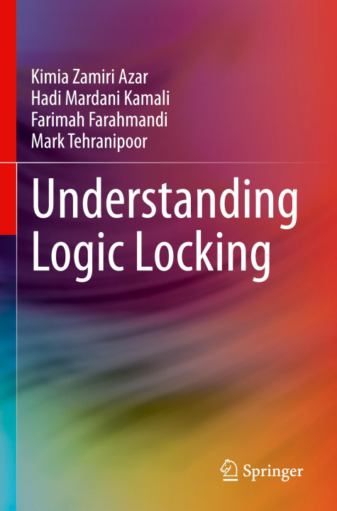 Knjiga Understanding Logic Locking Mark Tehranipoor