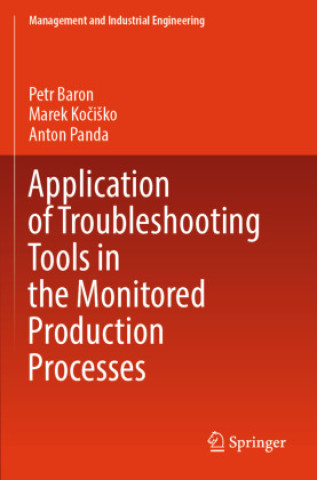 Βιβλίο Application of Troubleshooting Tools in the Monitored Production Processes Anton Panda