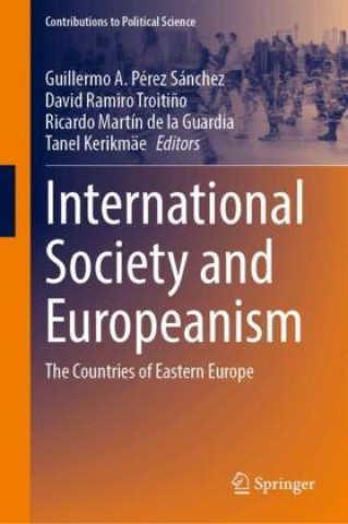 Buch International Society and Europeanism Guillermo A. Pérez Sánchez