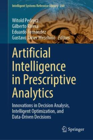Kniha Artificial Intelligence in Prescriptive Analytics Witold Pedrycz