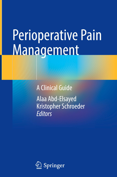 Knjiga Perioperative Pain Management Alaa Abd-Elsayed