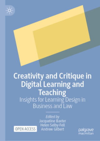 Knjiga Creativity and Critique in Digital Learning and Teaching Jacqueline Baxter