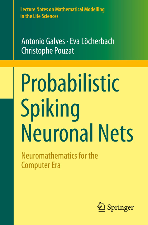Knjiga Probabilistic Spiking Neuronal Nets Antonio Galves