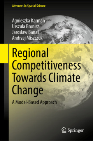 Knjiga Regional Competitiveness Towards Climate Change Agnieszka Karman