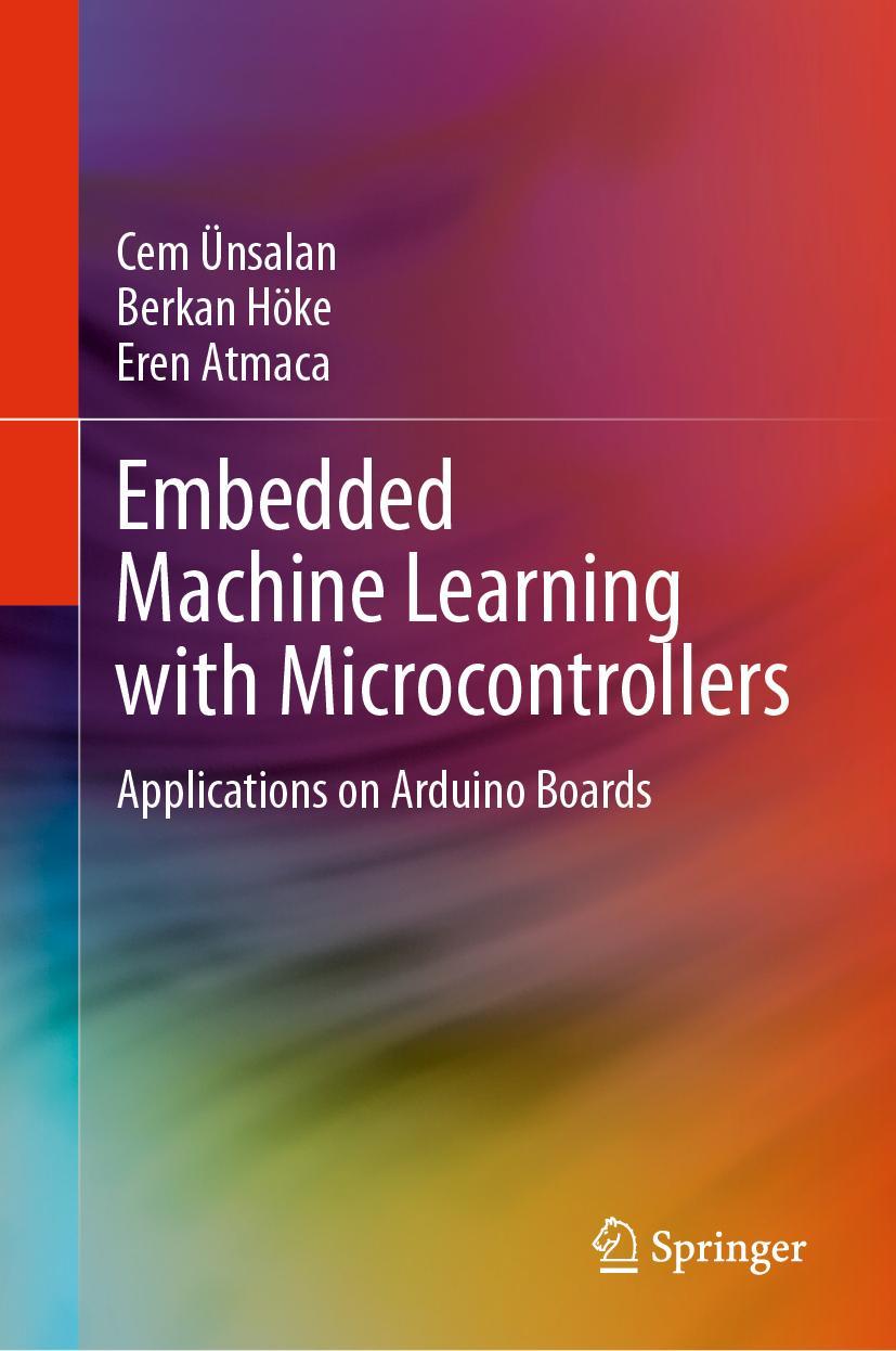 Book Embedded Machine Learning with Microcontrollers Cem Ünsalan
