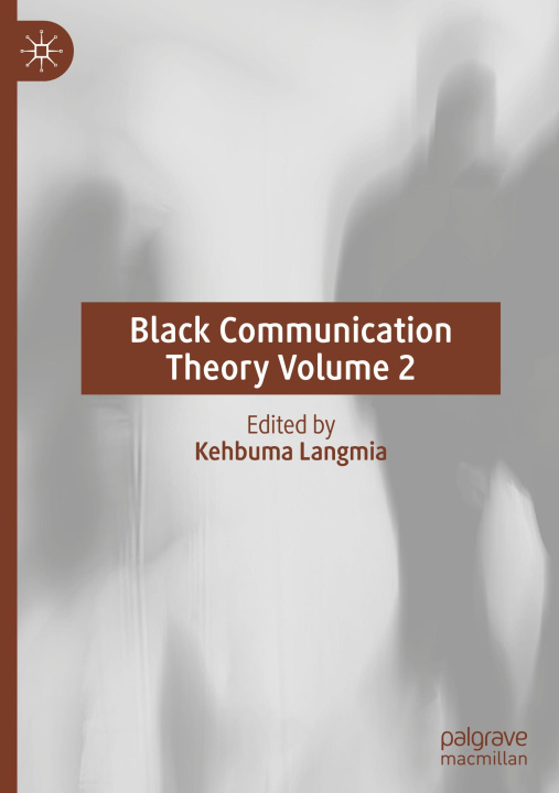 Kniha Black Communication Theory Volume 2 Kehbuma Langmia