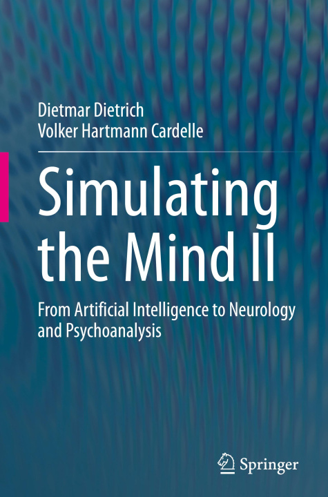 Book Simulating the Mind II Dietmar Dietrich
