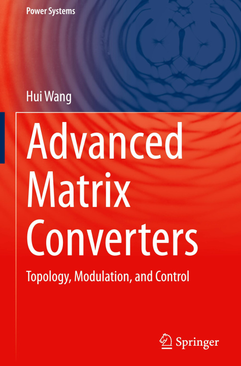 Carte Advanced Matrix Converters Hui Wang