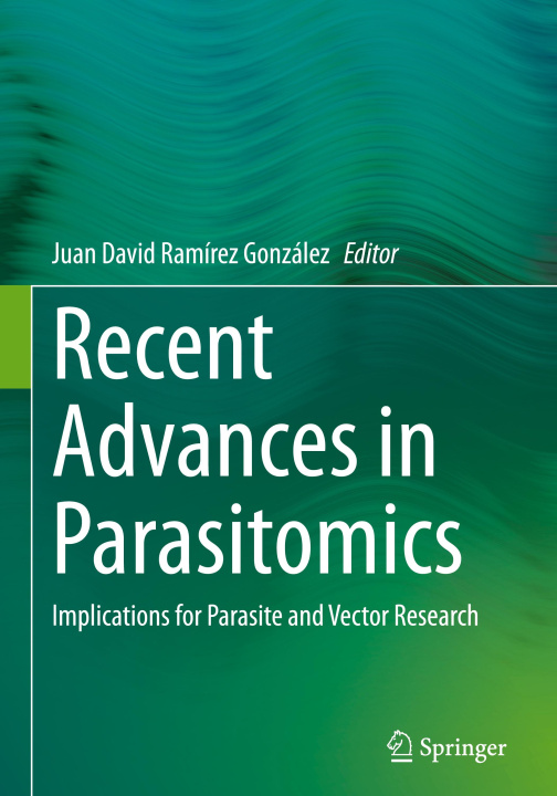 Βιβλίο Recent Advances in Parasitomics Juan David Ramírez González