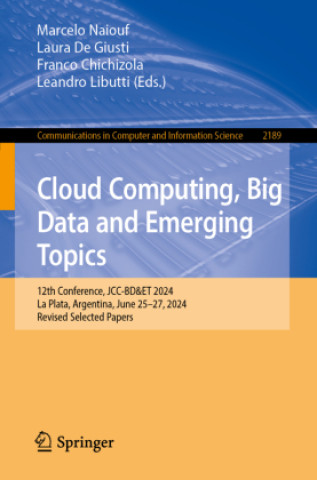 Book Cloud Computing, Big Data and Emerging Topics Marcelo Naiouf