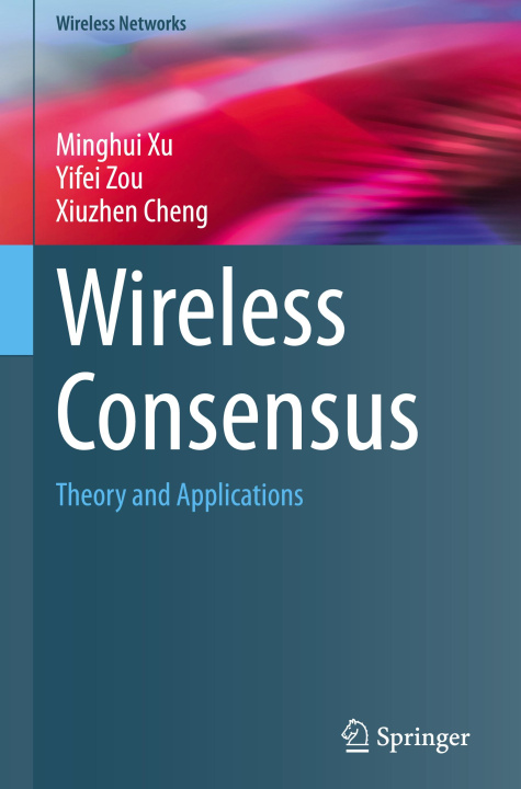 Książka Wireless Consensus Minghui Xu