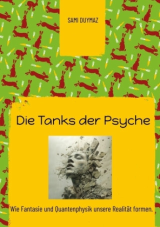 Knjiga Die Tanks der Psyche Sami Duymaz