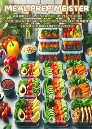 Βιβλίο MEAL PREP MEISTER: Stressfrei vorkochen Mara Lichtblick