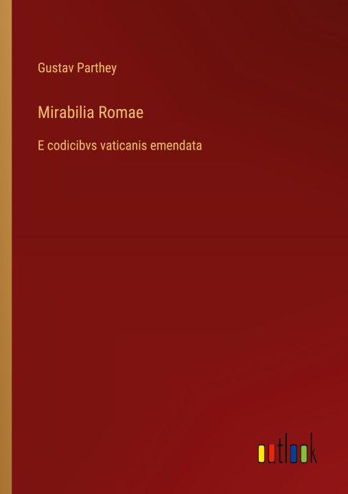 Book Mirabilia Romae Gustav Parthey