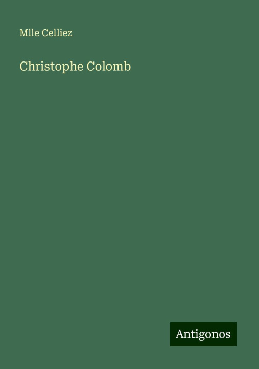 Knjiga Christophe Colomb Mlle Celliez
