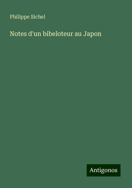 Βιβλίο Notes d'un bibeloteur au Japon Philippe Sichel