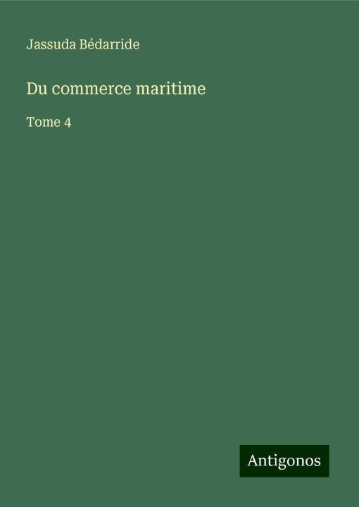 Knjiga Du commerce maritime Jassuda Bédarride