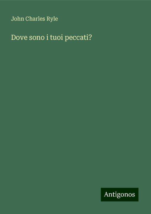 Βιβλίο Dove sono i tuoi peccati? John Charles Ryle