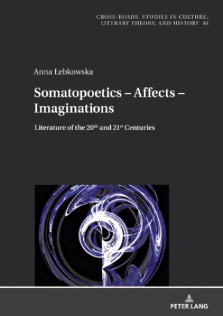 Kniha Somatopoetics - Affects - Ideas. Anna Lebkowska