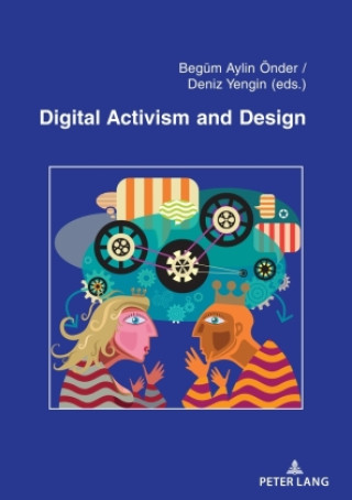 Knjiga Digital Activism and Design Begüm Aylin Önder