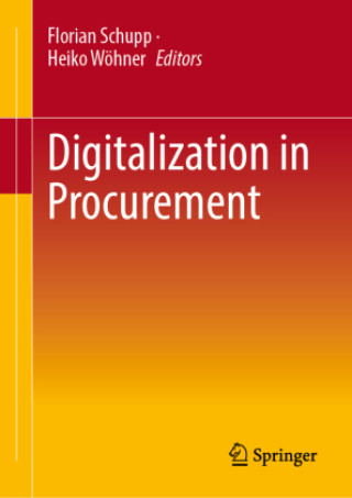 Knjiga Digitalization in Procurement Florian Schupp
