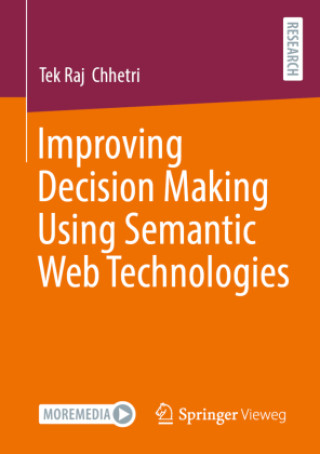 Boek Improving Decision Making Using Semantic Web Technologies Tek Raj Chhetri