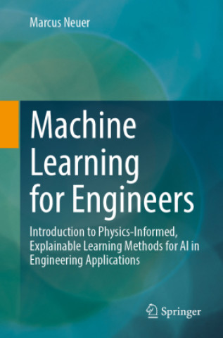 Knjiga Machine Learning for Engineers Marcus Neuer