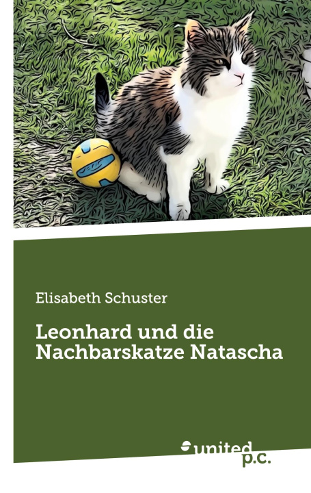 Βιβλίο Leonhard und die Nachbarskatze Natascha Elisabeth Schuster