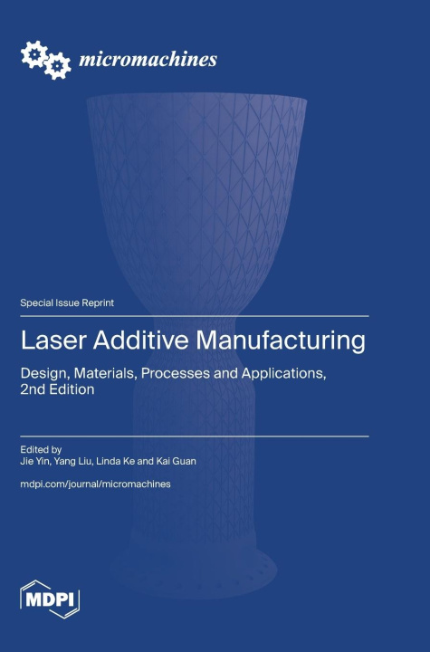 Knjiga Laser Additive Manufacturing Jie Yin