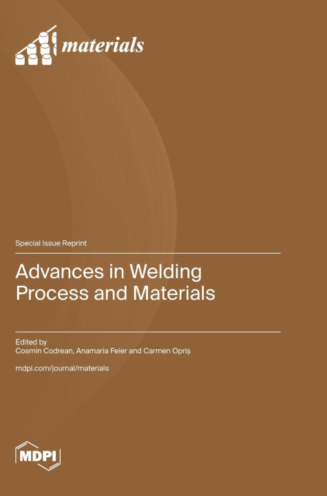 Knjiga Advances in Welding Process and Materials Cosmin Codrean