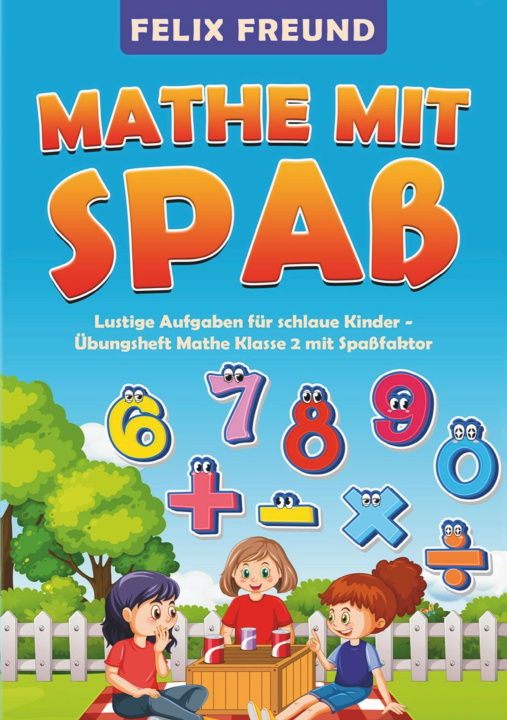 Knjiga Mathe mit Spaß Felix Freund