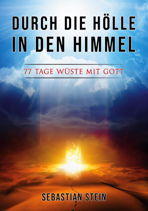 Βιβλίο Durch die Hölle in den Himmel 