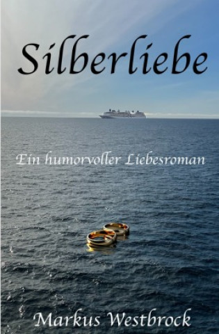 Knjiga Silberliebe Markus Westbrock