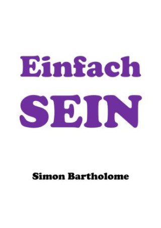 Knjiga Einfach SEIN Simon Bartholomé