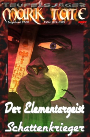 Βιβλίο TEUFELSJÄGER Mark Tate 097-098: Der Elementargeist Wilfried A. Hary
