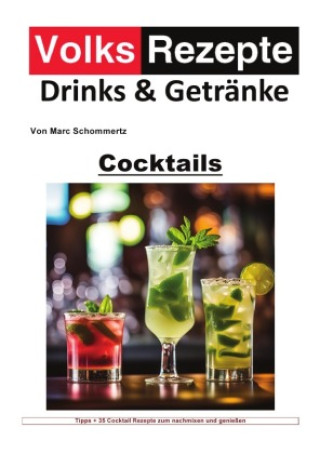 Knjiga Volksrezepte Drinks & Getränke - Cocktails Marc Schommertz