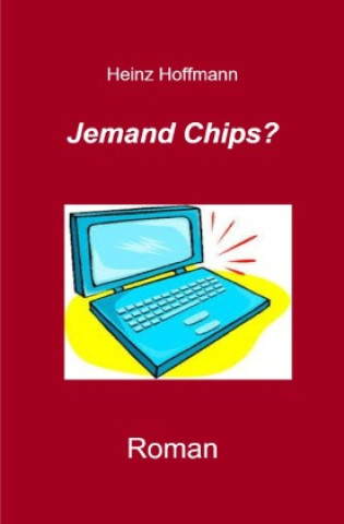 Buch Jemand Chips? Heinz Hoffmann