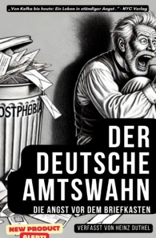 Knjiga "Der deutsche Amtswahn: Die Angst vor dem Briefkasten" Heinz Duthel
